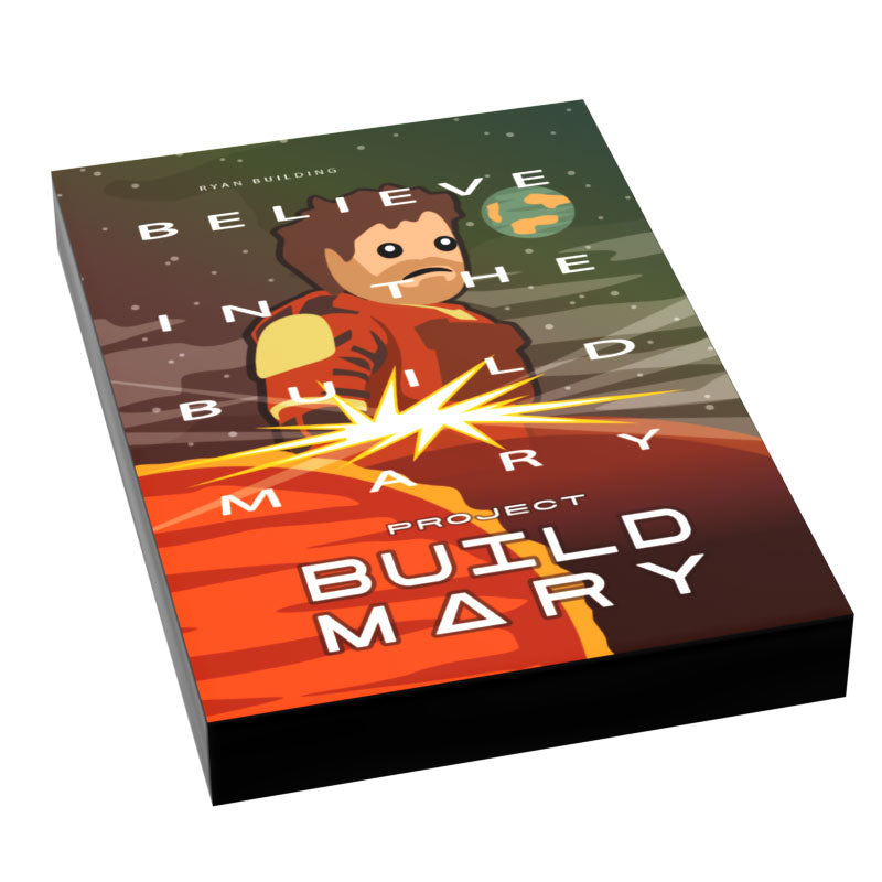 Project Build Mary Movie Cover/Poster (2x3 Tile) featuring a stylized astronaut figure on a red planet surface with Earth in the background and bold text encouraging belief in the build.
